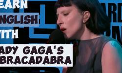 Featured image of post Magical Lyrics: English Lesson with Lady Gaga’s Abracadabra ✨