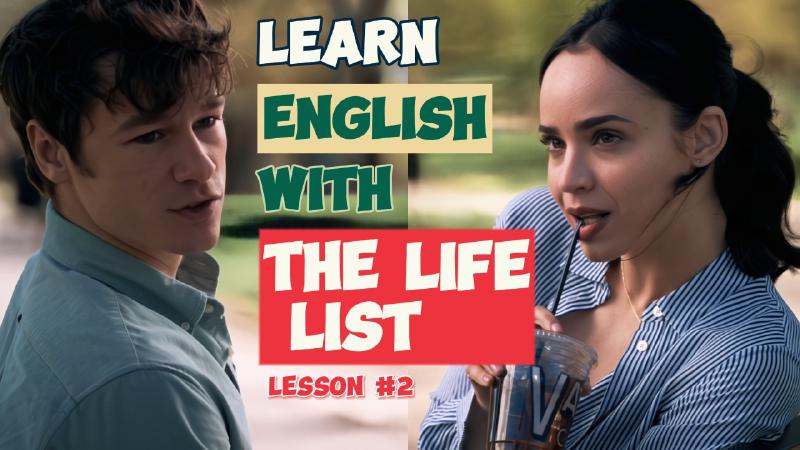 Featured image of post Intermediate English | Learn with Movie Scene: Relationship Talk (The Life List Part 2)